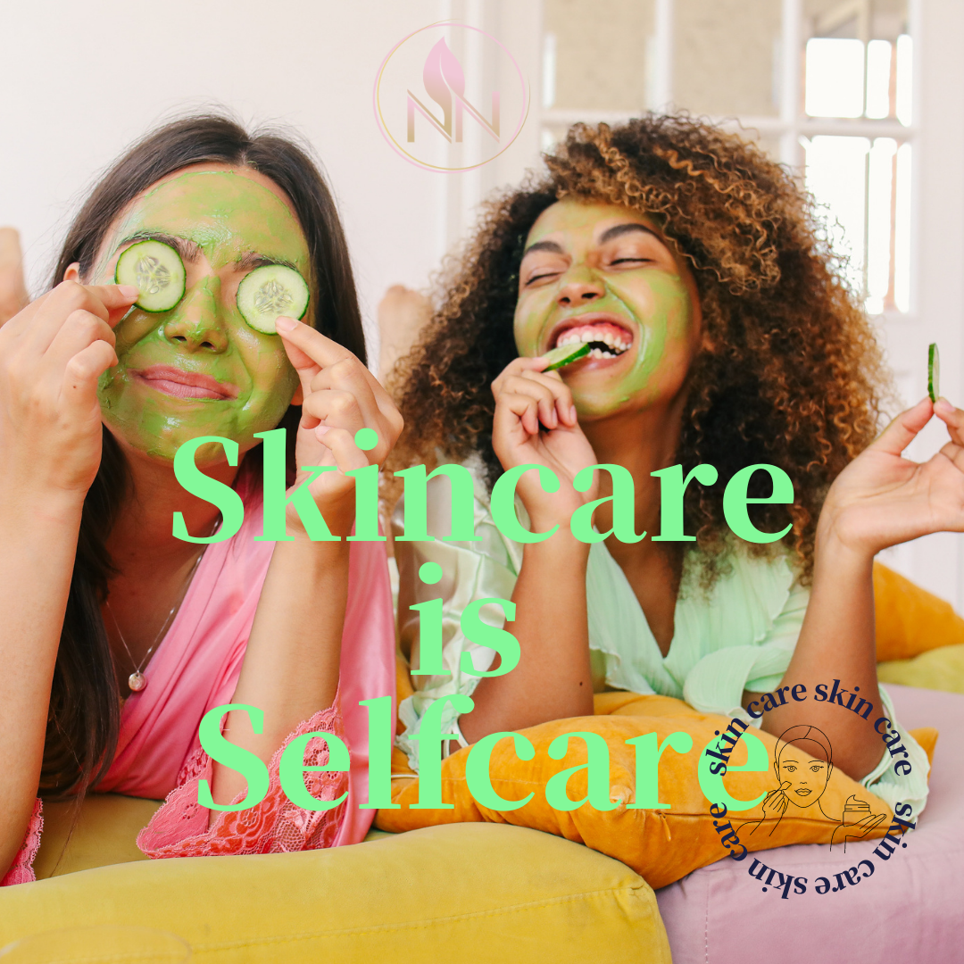 Selfcare = Good Skin